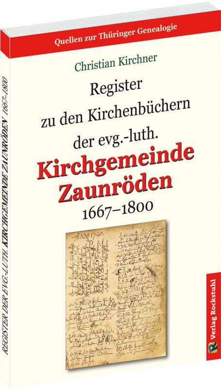 Cover-Bild Register zu den Kirchenbüchern der evg.-luth. Kirchgemeinde Zaunröden 1667–1800