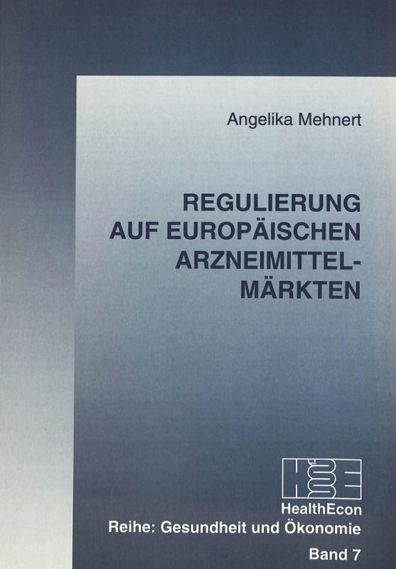 Cover-Bild Regulierung auf europäischen Arzneimittelmärkten