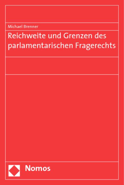 Cover-Bild Reichweite und Grenzen des parlamentarischen Fragerechts