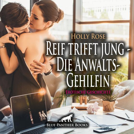 Cover-Bild Reif trifft jung - Die AnwaltsGehilfin | Erotische Geschichte Audio CD