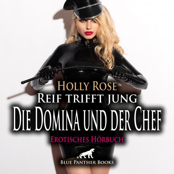 Cover-Bild Reif trifft jung - Die Domina und der Chef | Erotik Audio Story | Erotisches Hörbuch Audio CD