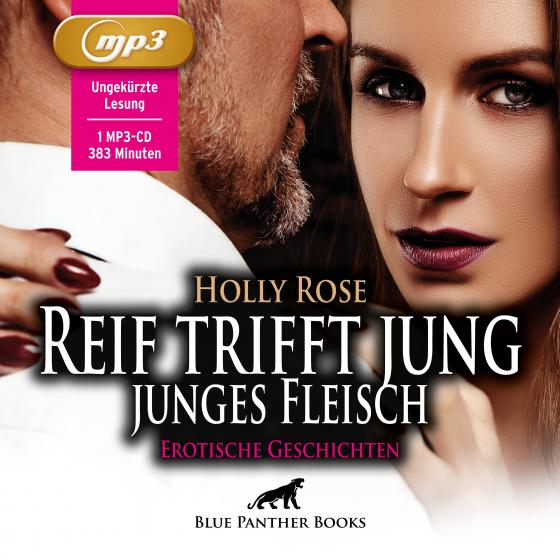 Cover-Bild Reif trifft jung - junges Fleisch | Erotische Geschichten | Erotik Audio Story | Erotisches Hörbuch MP3CD