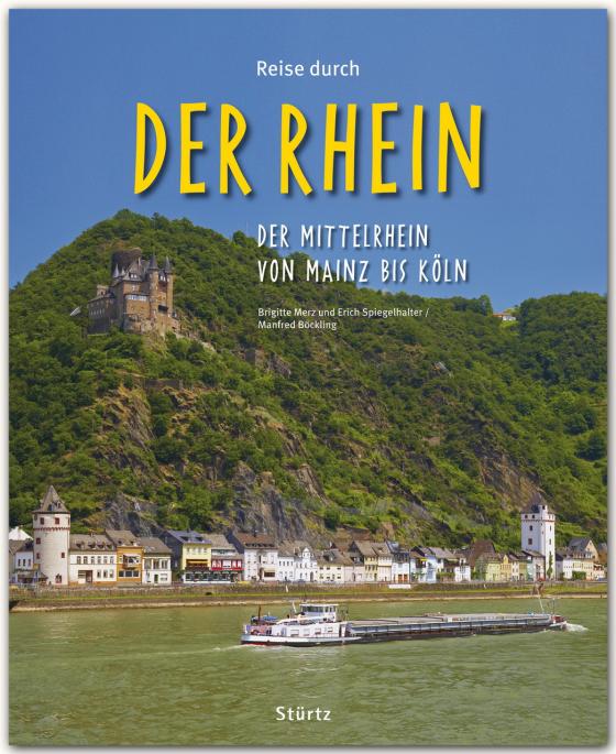 Cover-Bild Reise durch... Der Rhein - Der Mittelrhein von Mainz bis Köln