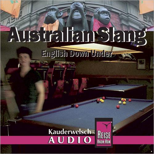Cover-Bild Reise Know-How Kauderwelsch AUDIO Australian Slang (Audio-CD)