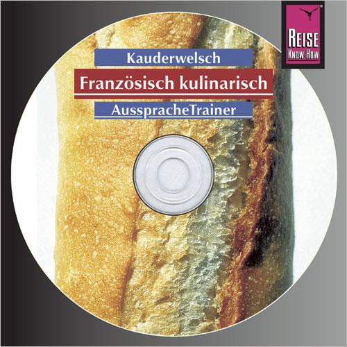 Cover-Bild Reise Know-How Kauderwelsch AusspracheTrainer Französisch kulinarisch (Audio-CD)