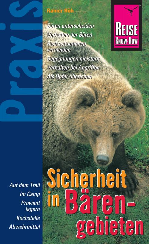 Cover-Bild Reise Know-How Praxis: Sicherheit in Bärengebieten: Mit vielen praxisnahen Tipps und Informationen