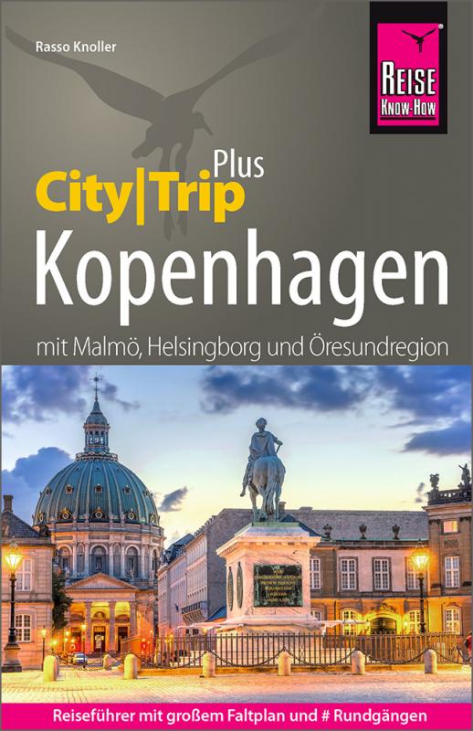 Cover-Bild Reise Know-How Reiseführer Kopenhagen mit Malmö, Helsingborg und Öresundregion (CityTrip PLUS)