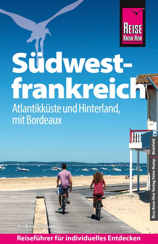 Cover-Bild Reise Know-How Reiseführer Südwestfrankreich - Atlantikküste und Hinterland, mit Bordeaux