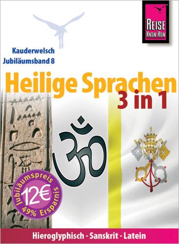 Cover-Bild Reise Know-How Sprachführer Heilige Sprachen 3 in 1: Hieroglyphisch, Sanskrit, Latein