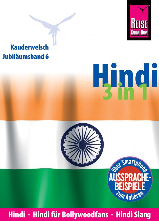 Cover-Bild Reise Know-How Sprachführer Hindi 3 in 1: Hindi, Hindi für Bollywood-Fans, Hindi Slang: Kauderwelsch-Jubiläumsband 6