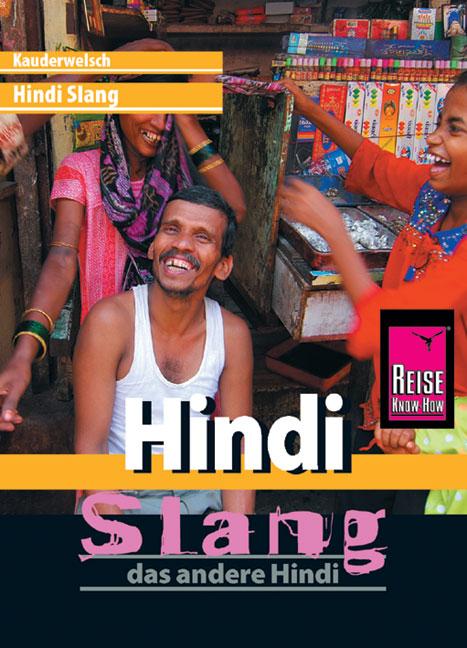 Cover-Bild Reise Know-How Sprachführer Hindi Slang - das andere Hindi