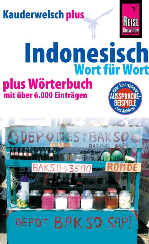 Cover-Bild Reise Know-How Sprachführer Indonesisch - Wort für Wort plus Wörterbuch: Kauderwelsch-Band 1+