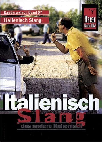 Cover-Bild Reise Know-How Sprachführer Italienisch Slang - das andere Italienisch