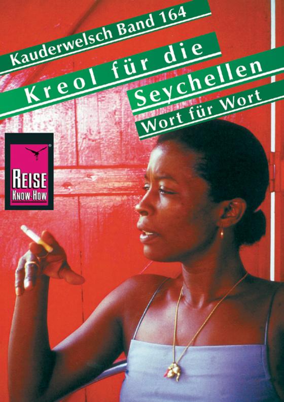 Cover-Bild Reise Know-How Sprachführer Kreol für die Seychellen – Wort für Wort: Kauderwelsch-Band 164