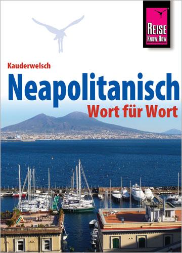 Cover-Bild Reise Know-How Sprachführer Neapolitanisch - Wort für Wort