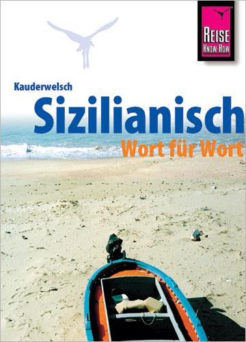 Cover-Bild Reise Know-How Sprachführer Sizilianisch - Wort für Wort