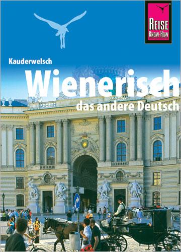 Cover-Bild Reise Know-How Sprachführer Wienerisch - Das andere Deutsch