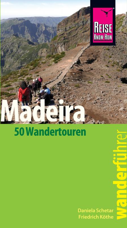 Cover-Bild Reise Know-How Wanderführer Madeira (50 Wandertouren): mit Karten, Höhenprofilen und GPS-Tracks
