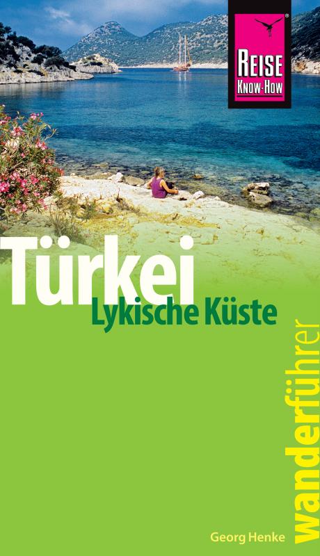 Cover-Bild Reise Know-How Wanderführer Türkei, Lykische Küste – 42 Wandertouren durch Lykien