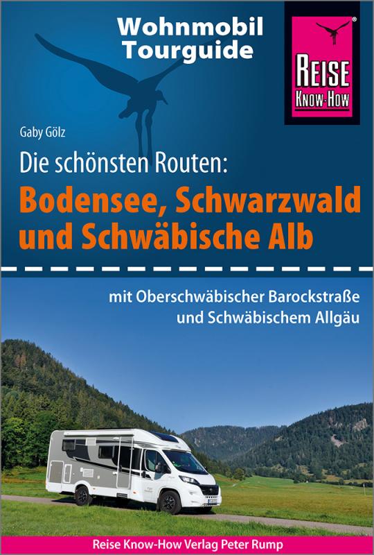 Cover-Bild Reise Know-How Wohnmobil-Tourguide Bodensee, Schwarzwald und Schwäbische Alb (mit Oberschwäbischer Barockstraße und Württembergischem Allgäu)