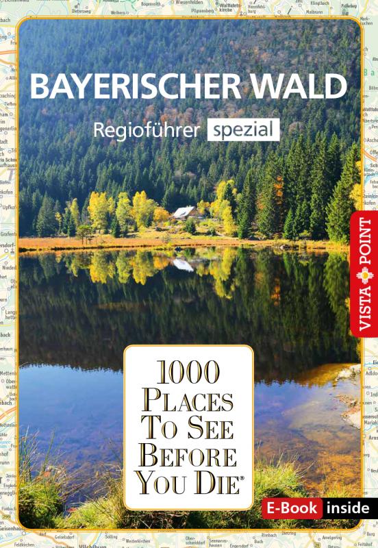 Cover-Bild Reiseführer Bayerischer Wald. Regioführer inklusive Ebook. Ausflugsziele, Sehenswürdigkeiten, Restaurants & Hotels uvm.