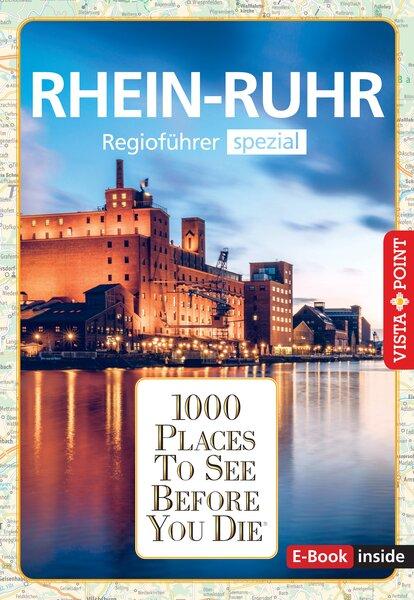 Cover-Bild Reiseführer Rhein - Ruhr. Regioführer inklusive Ebook. Ausflugsziele, Sehenswürdigkeiten, Restaurants & Hotels uvm.