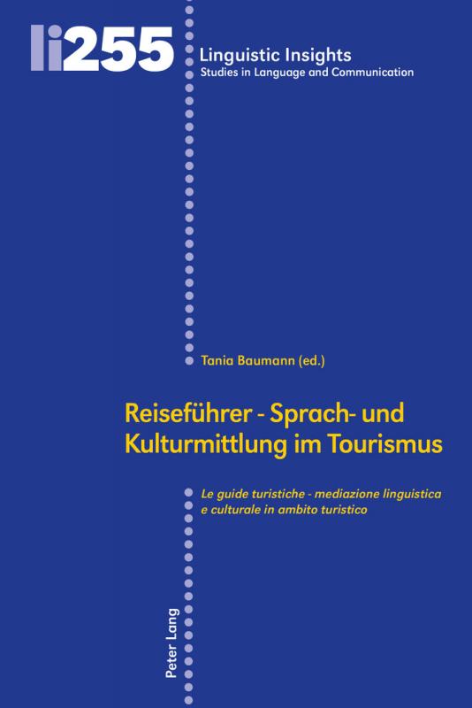 Cover-Bild Reiseführer - Sprach- und Kulturmittlung im Tourismus / Le guide turistiche - mediazione linguistica e culturale in ambito turistico