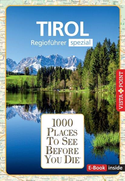 Cover-Bild Reiseführer Tirol. Regioführer inklusive Ebook. Ausflugsziele, Sehenswürdigkeiten, Restaurants & Hotels uvm.