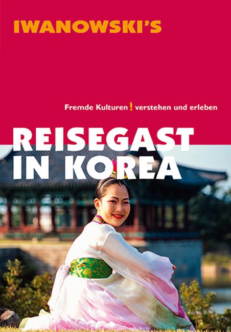 Cover-Bild Reisegast in Korea - Kulturführer von Iwanowski