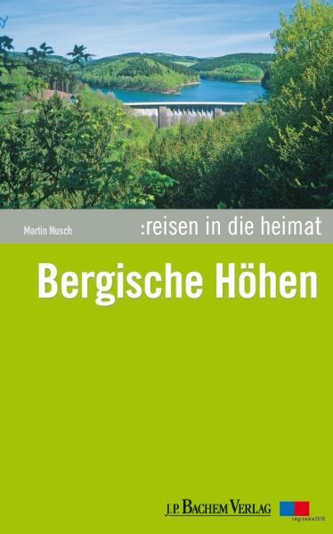 Cover-Bild Reisen in die Heimat: Bergische Höhen