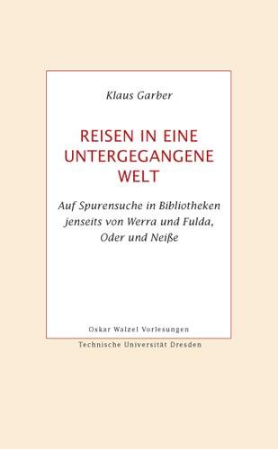 Cover-Bild Reisen in eine untergegangene Welt