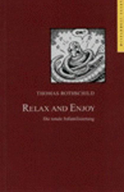Cover-Bild Relax and Enjoy. Die totale Infantilisierung