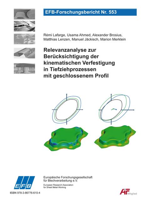 Cover-Bild Relevanzanalyse zur Berücksichtigung der kinematischen Verfestigung in Tiefziehprozessen mit geschlossenem Profil