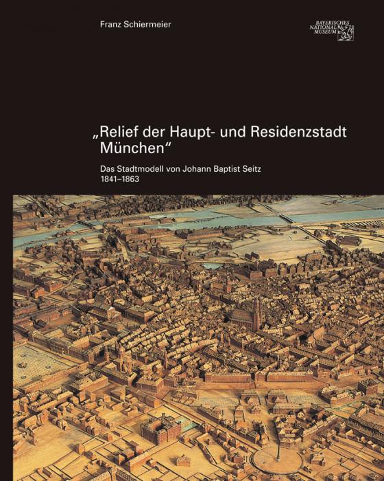 Cover-Bild Relief der Haupt- und Residenzstadt München