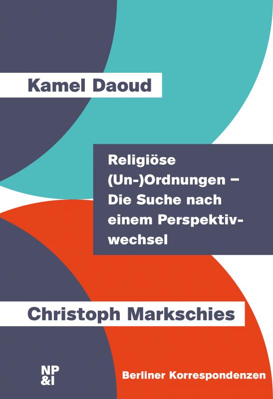 Cover-Bild Religiöse (Un-)Ordnungen – Die Suche nach einem Perspektivwechsel