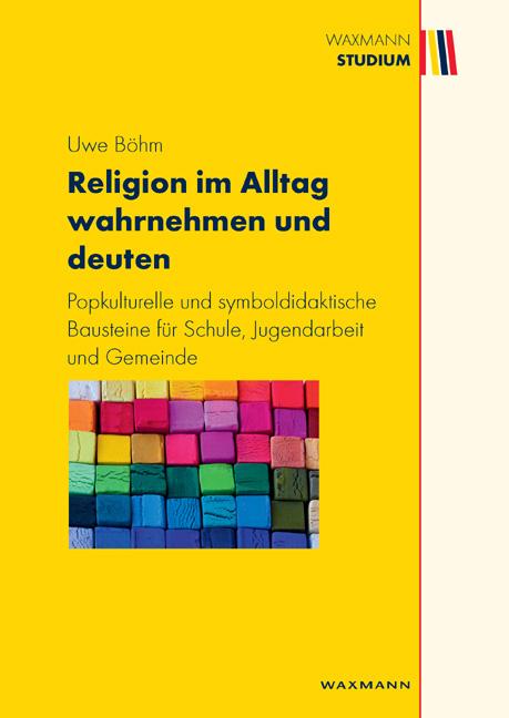 Cover-Bild Religion im Alltag wahrnehmen und deuten