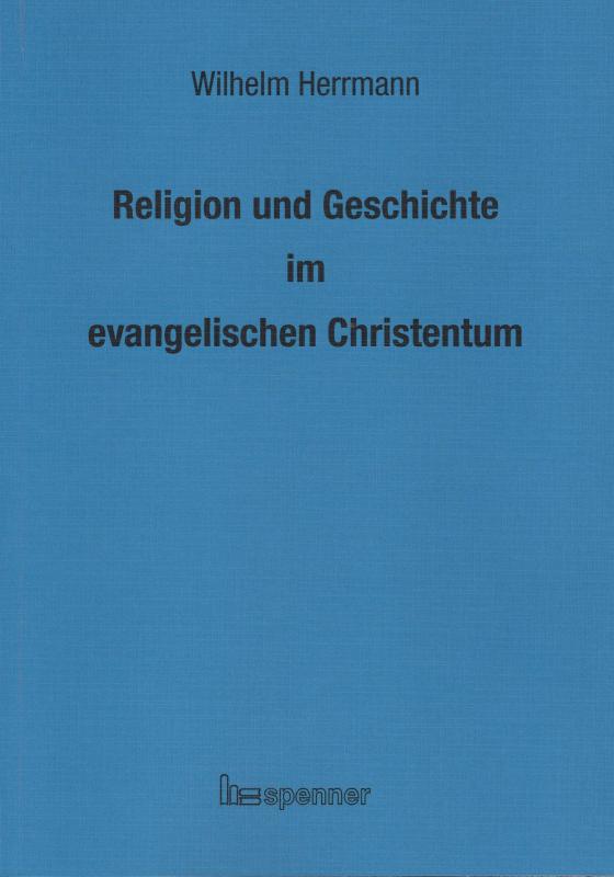 Cover-Bild Religion und Geschichte im evangelischen Christentum.