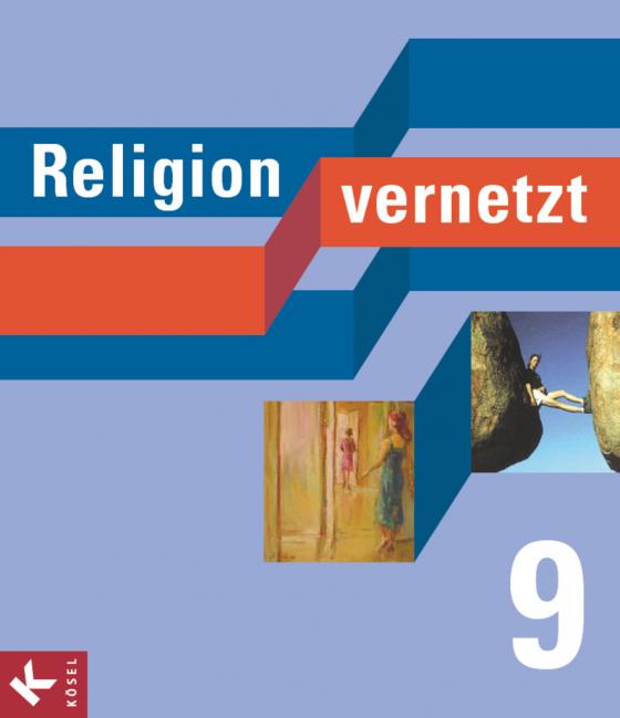 Cover-Bild Religion vernetzt - Unterrichtswerk für katholische Religionslehre an Gymnasien - 9. Schuljahr
