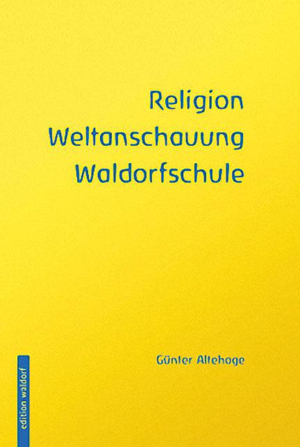 Cover-Bild Religion, Weltanschauung, Waldorfschule