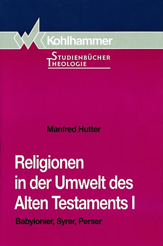 Cover-Bild Religionen in der Umwelt des Alten Testaments I