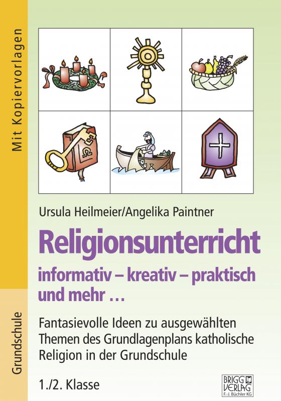 Cover-Bild Religionsunterricht informativ – kreativ – praktisch und mehr... 1./2. Klasse