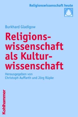 Cover-Bild Religionswissenschaft als Kulturwissenschaft