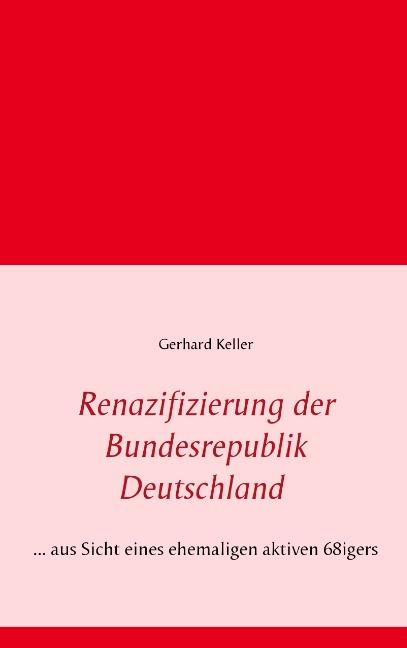 Cover-Bild Renazifizierung der Bundesrepublik Deutschland