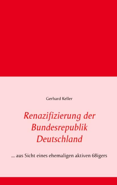 Cover-Bild Renazifizierung der Bundesrepublik Deutschland