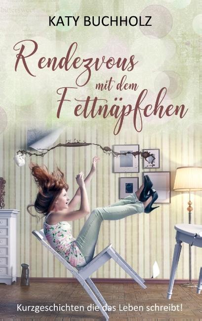 Cover-Bild Rendezvous mit dem Fettnäpfchen