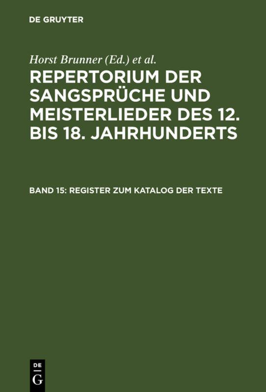 Cover-Bild Repertorium der Sangsprüche und Meisterlieder des 12. bis 18. Jahrhunderts / Register zum Katalog der Texte