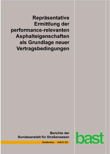 Cover-Bild Repräsentative Ermittlung der performance-relevanten Asphalteigenschaften als Grundlage neuer Vertragsbedingungen