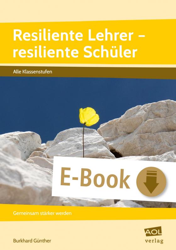 Cover-Bild Resiliente Lehrer - resiliente Schüler