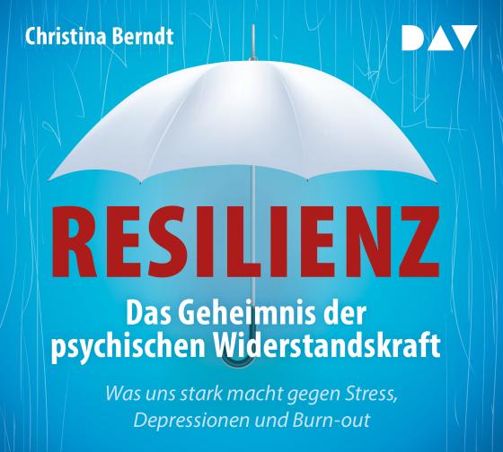 Cover-Bild Resilienz. Das Geheimnis der psychischen Widerstandskraft