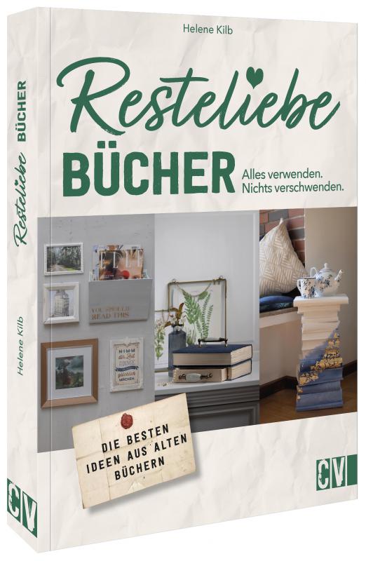 Cover-Bild Resteliebe Bücher – Alles verwenden, nichts verschwenden.